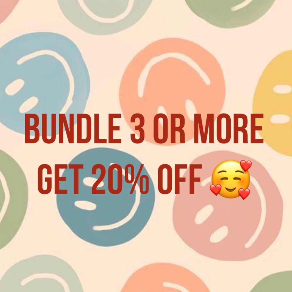 BUNDLE 3 OR MORE THINGS AND GET 20% OFF